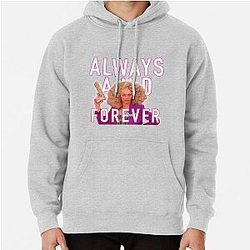 Always and Forever -  Alyssa Edwards Pullover Hoodie