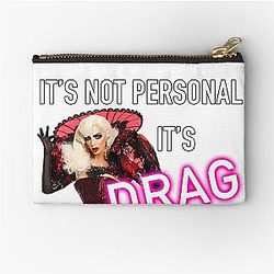 It's Not Personal It's Drag - Alyssa Edwards Zipper Pouch
