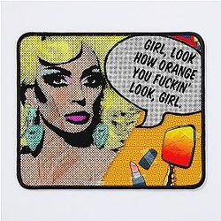 Alyssa Edwards Thinks You Look Orange, Girl Mouse Pad