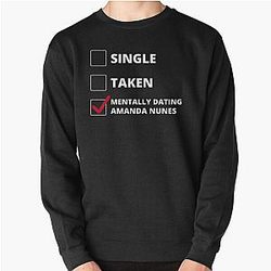 Mentally Dating Amanda Nunes Sweatshirt
