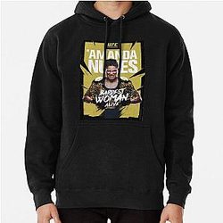 Amanda Nunes Baddest Woman Alive UFC Champion Pullover Hoodie