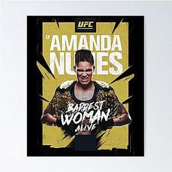 Amanda Nunes Baddest Woman UFC Champion Poster