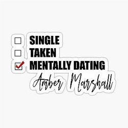 Mentally Dating Amber Marshall