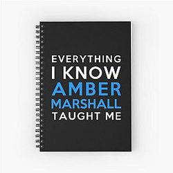Amber Marshall - Everything I Know Spiral Notebook