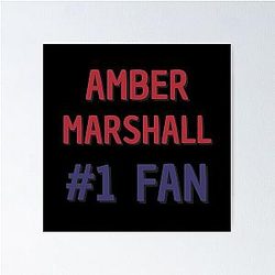 Amber Marshall Fan Poster