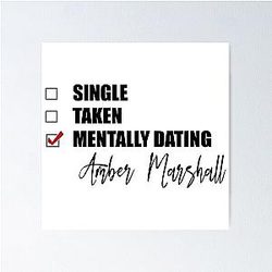 Mentally Dating Amber Marshall