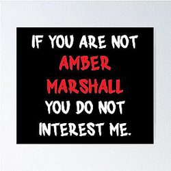 Amber Marshall - If You Are Not Its Poster