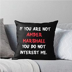 Amber Marshall - If You Are Not Throw Pillow