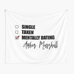 Mentally Dating Amber Marshalls Tapestry