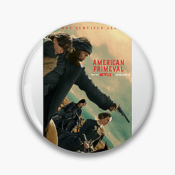 American Primeval Merch American Primeval Pins