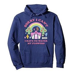 Sorry I Can't I Have To Water My Flowers Animal Crossing Hoodies