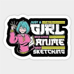 Just A Girl Who Loves Anime And Sketching Sticker TP0401