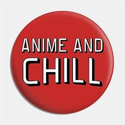 Anime and chill Pin TP0501