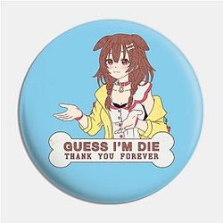 Guess I'm Die Pin TP0501
