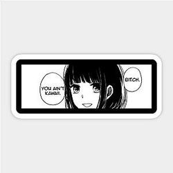 you ain't kawaii Sticker TP0401