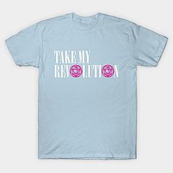 Take My Revolution T-shirt TP3112