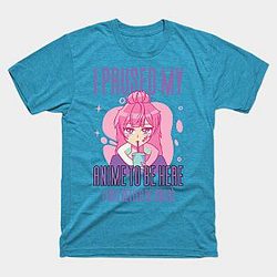 I Paused My Anime To Be Here T-shirt TP3112