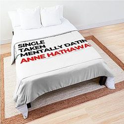 Mentally Dating the Anne Hathaway Comforter