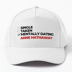 Mentally Dating Anne Hathaway Baseball Cap