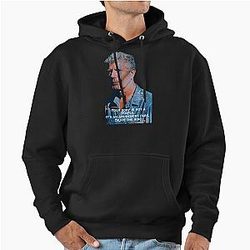 Anthony Bourdain Quote T-Shirt and Pullover Hoodie