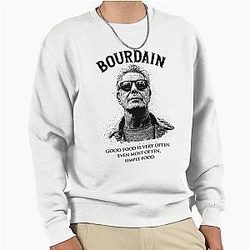ANTHONY BOURDAIN Quotes Sweatshirt