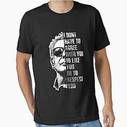Anthony Bourdain I Don't Have to Agree T-Shirt Essential T-Shirt