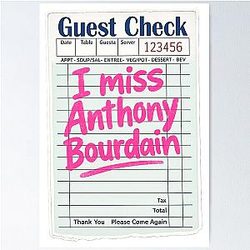 I Miss Anthony Bourdain