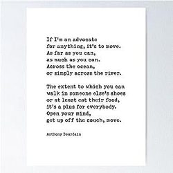 Anthony Bourdain if I'm an advocate Poster