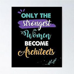 Architects gift only the strongest women become Architects Poster RB2611