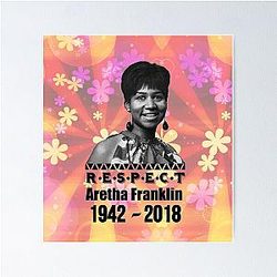 Aretha Franklin 1942 2018 Respect Poster