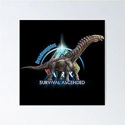 ARK Survival Evolved Dinosaur Dreadnoughtus Poster