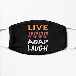 Live Love Asap Laugh  , Gift For Men and Women, Gift Flat Mask RB0111