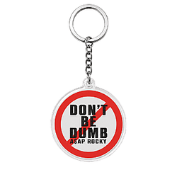 Dont be Dumb DTNK1808 A$AP Rocky Acrylic Keychain