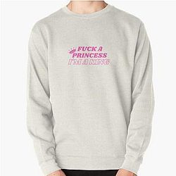 Ashnikko Daisy Lyrics: Fuck a Princess I'm a King Pullover Sweatshirt