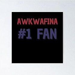 Awkwafina Fan Poster