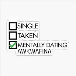 Mentally dating Awkwafina Sticker