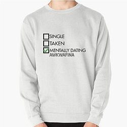 Mentally Dating Awkwafina Pullover Sweatshirt