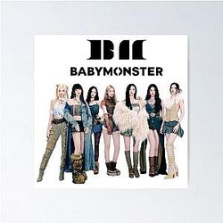 Babymonster (KPOP) Poster