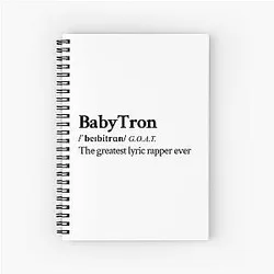 Babytron Underground Hip Hop Rap  Greatest lyric rapper alive Spiral Notebook