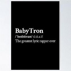 Babytron Underground Hip Hop Rap  Greatest lyric rapper alive Black Poster