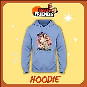 Bad Friends Hoodies