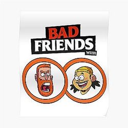 BAD FRIENDS PODCAST - BOBBY LEE - ANDREW SANTINO Poster Official Merch RB1111