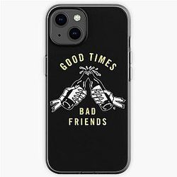 GOOD TIMES BAD FRIENDS iPhone Soft Case Official Merch RB1111