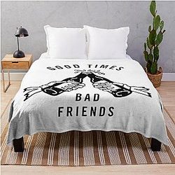 Good Times Bad Friends Throw Blanket Official Merch RB1111