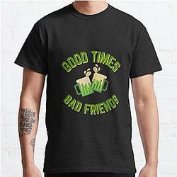 Good Times Bad Friends Quote Mens Boys Classic T-Shirt Official Merch RB1111
