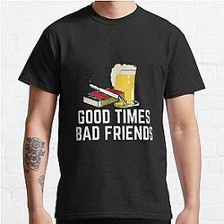 Good Times Bad Friends Quote Mens Boys Classic T-Shirt Official Merch RB1111