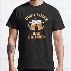 GOOD TIMES BAD FRIENDS Essential T-Shirt Classic T-Shirt Official Merch RB1111