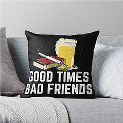 Bad Friends Pillows - Good Times Bad Friends Quote Mens Boys Throw Pillow Cover