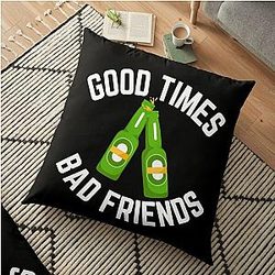 Bad Friends Pillows - Good Times Bad Friends Vintage Mens Boys Floor Pillow Cover