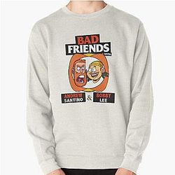 Bad Friends Sweatshirts - Bobby Lee &amp; Andrew Santino Pullover Sweatshirt